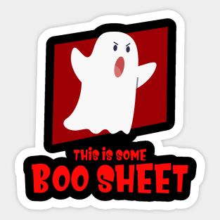 THIS IS SOME BOO SHEET Sticker